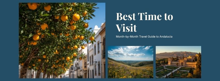 Best Time to Visit Andalucia